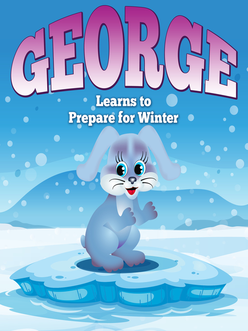 George learns to prepare for winter.